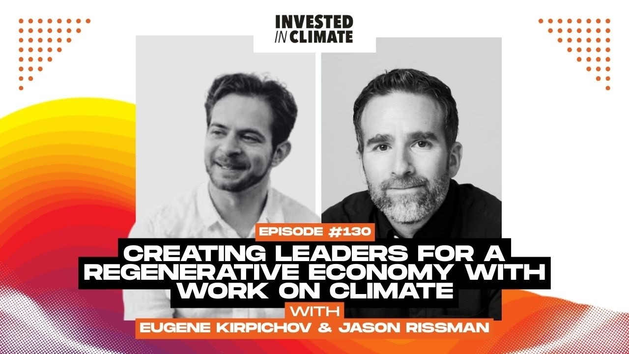Creating Leaders for a Regenerative Economy with Work on Climate, Ep #130