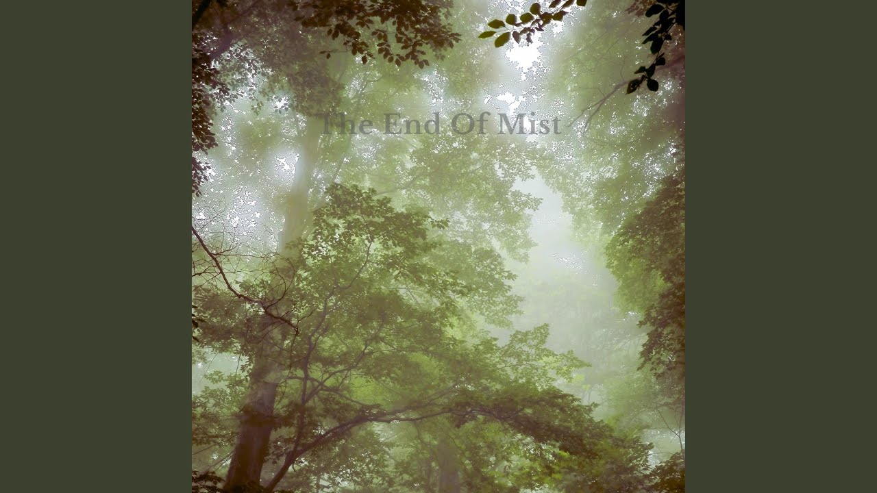The End Of Mist