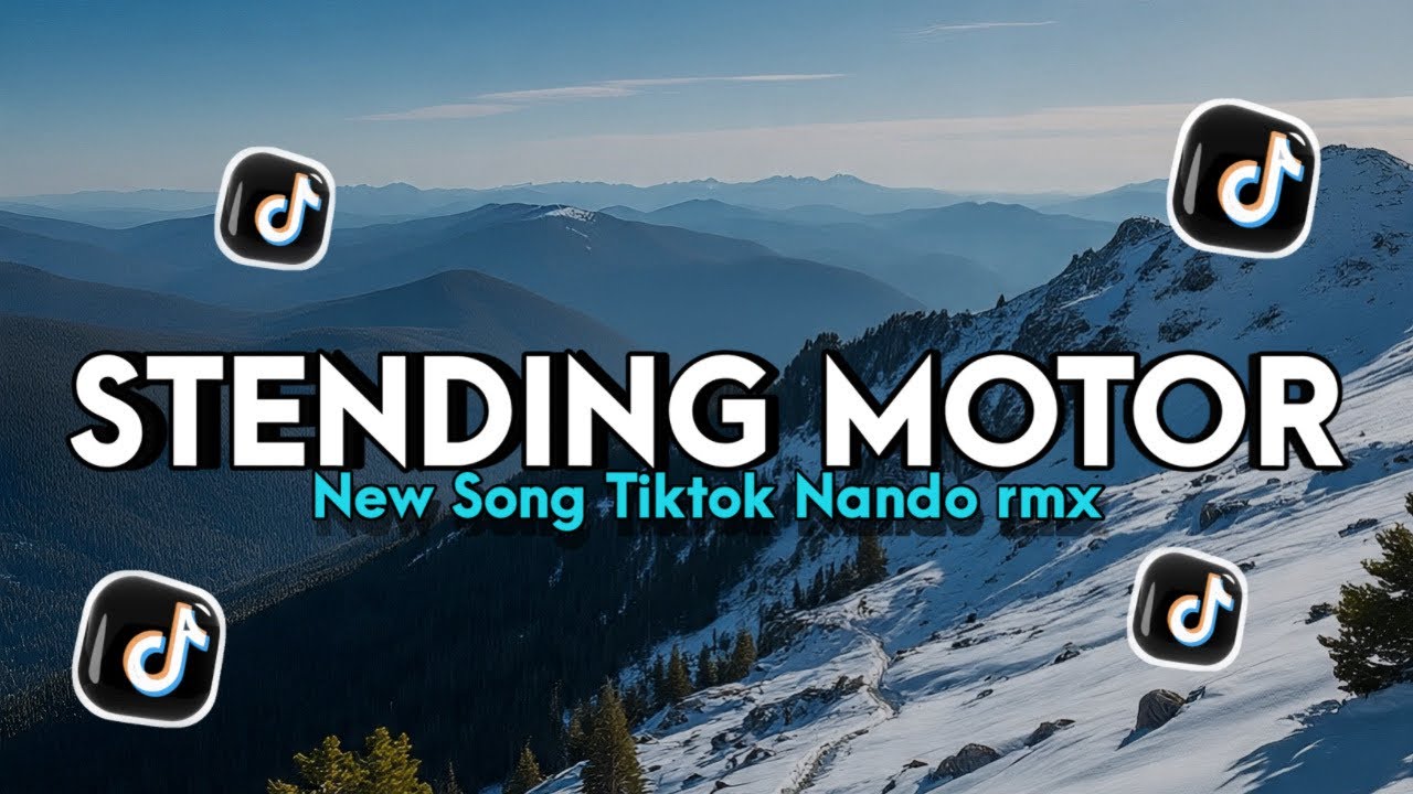 Dj Stending Motor X Full Mashup yang kalian cari di TikTok - Nando rmx
