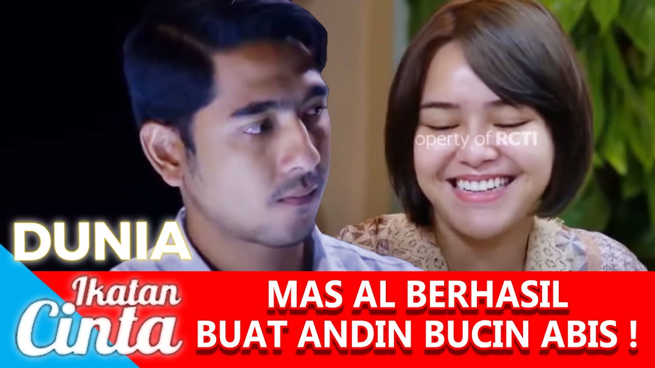 MAS AL BERHASIL BUAT ANDIN JADI BUCIN MESKI PUNYA SUAMI DINGIN ! - DUNIA IKATAN CINTA