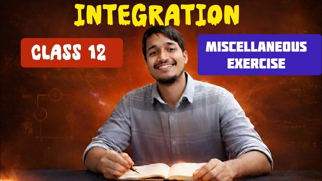 Miscellaneous class 12 chapter 7 | Integrals class 12 miscellaneous exercise