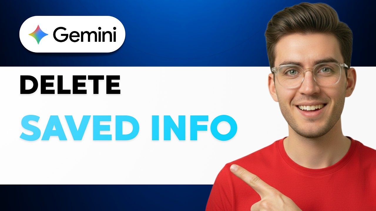 How to Delete Gemini Saved Info [2026 Full Guide]