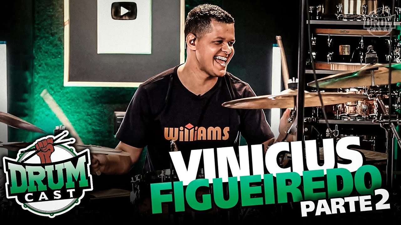 VINICIUS FIGUEIREDO - DrumCast #60 | Parte 2
