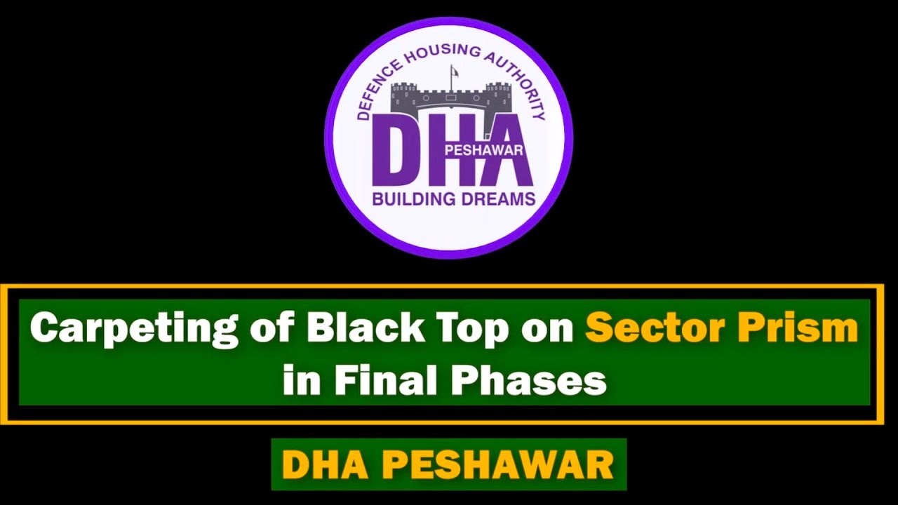 Carpeting of Black Top on DHA Peshawar Sector Prism in Final phases