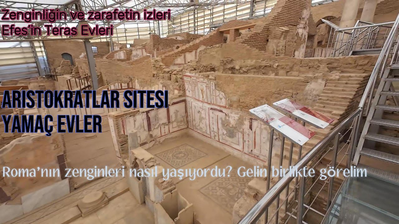 Efes Antik Kenti, Yama&ccedil;evler  Roma'nın en l&uuml;ks evleri burada mıydı?