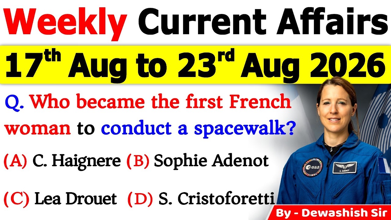 17th - 23rd August 2026 Current Affairs 🔥 | Weekly MCQs | One Shot Revision | All Exams 2026