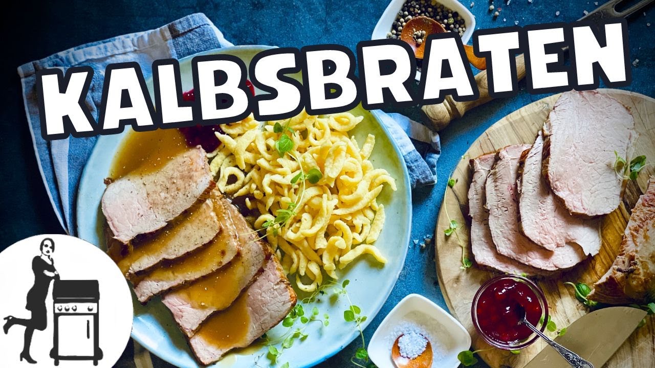 Kalbsbraten Rezept | Die Frau am Grill
