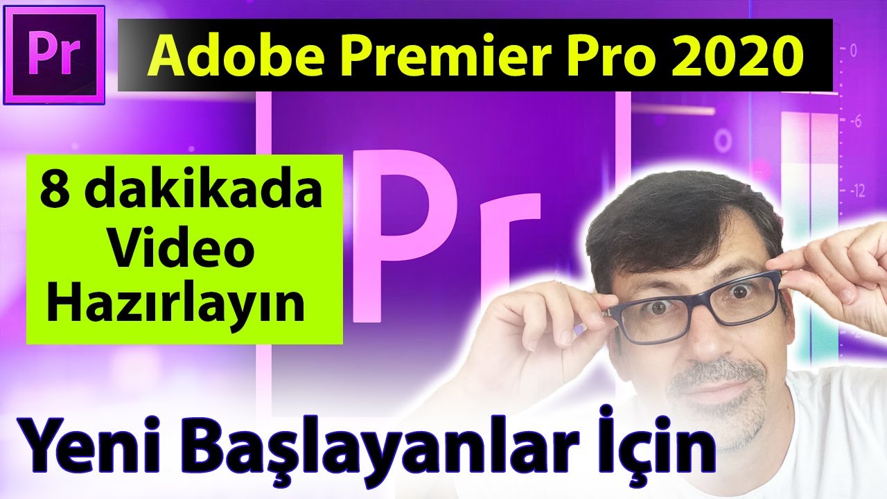 Adobe Premier Pro 2020 Video D&uuml;zenleme İlk Başlangı&ccedil; | Basit Kullanım