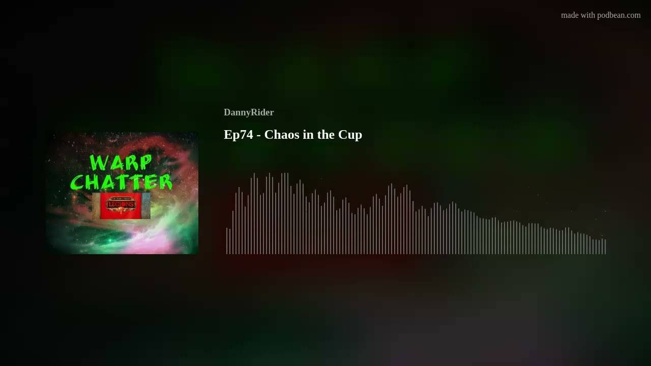 Ep74 - Chaos in the Cup