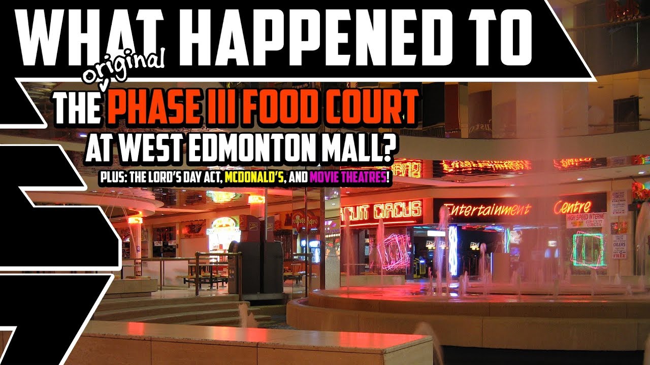 What Happened to the Phase III Food Court at West Edmonton Mall? - Best Edmonton Mall