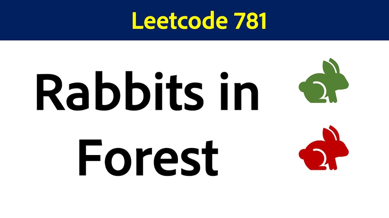 Rabbits in Forest || Leetcode 781