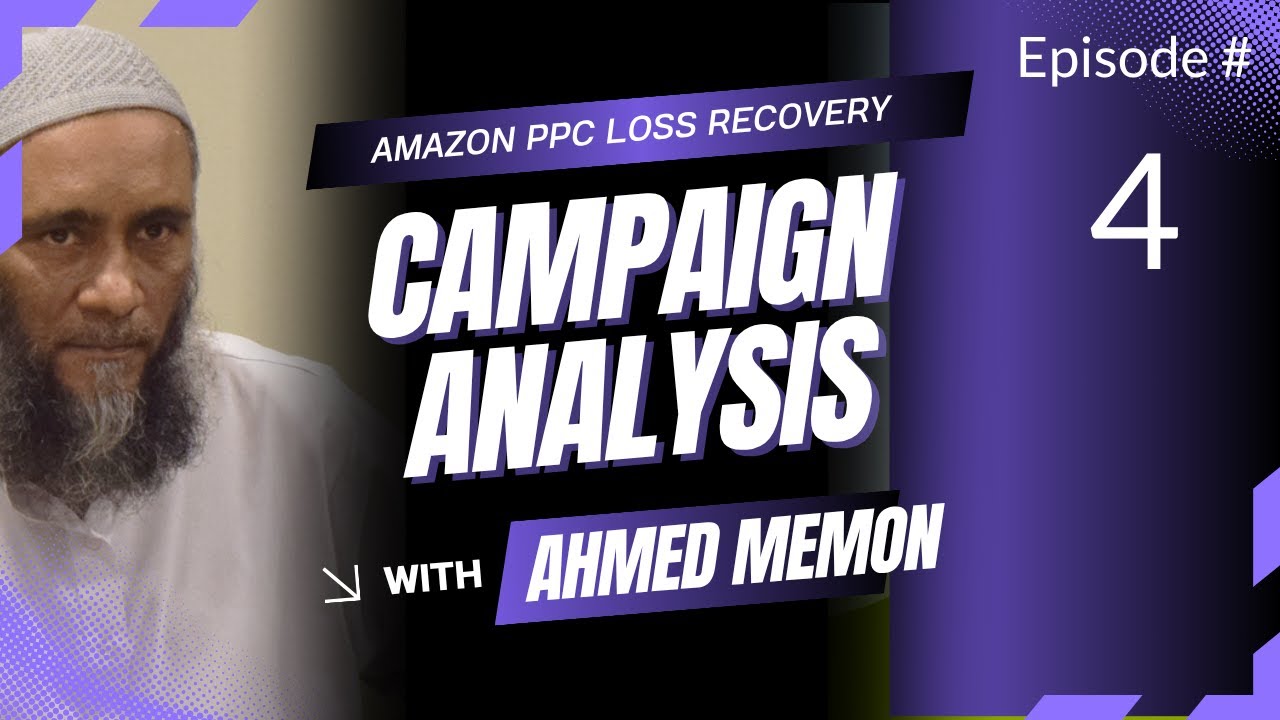 Amazon PPC Loss Recovery Series: Campaign Analysis - EP 4