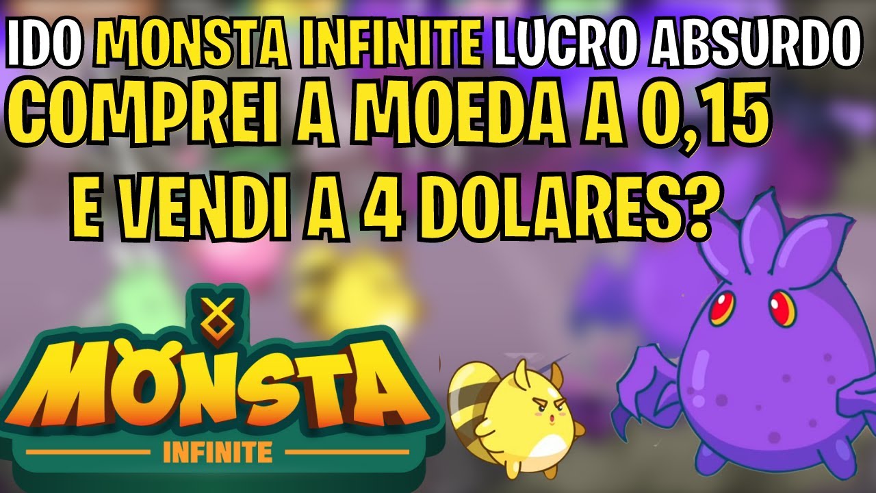 IDO MONSTA INFINITE MAIS DE 1000% NO LAN&Ccedil;AMENTO