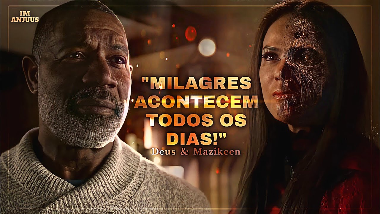 Deus & Mazikeen | MILAGRES ACONTECEM TODOS OS DIAS!