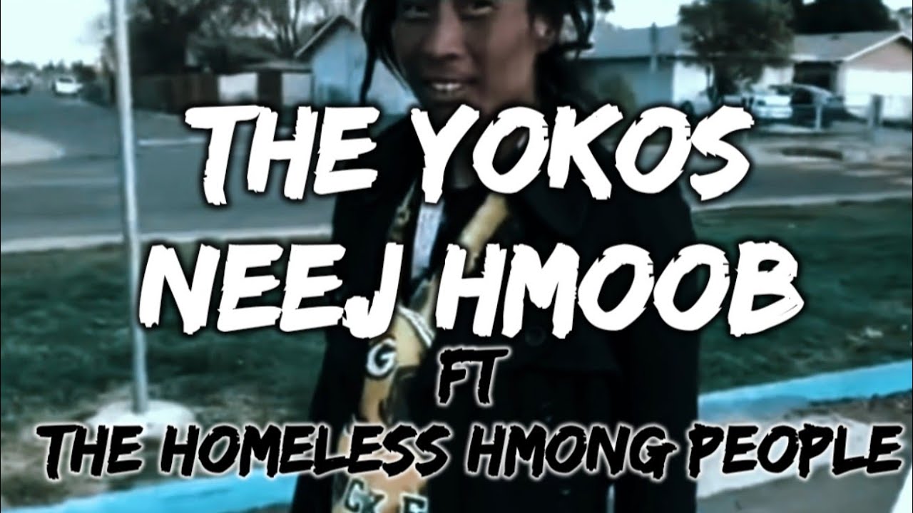 The Yokos - Neej Hmoob (ft MN Hmong Tent City) MV Nkauj Tawm Tshiab, Neeg Thov Khawv