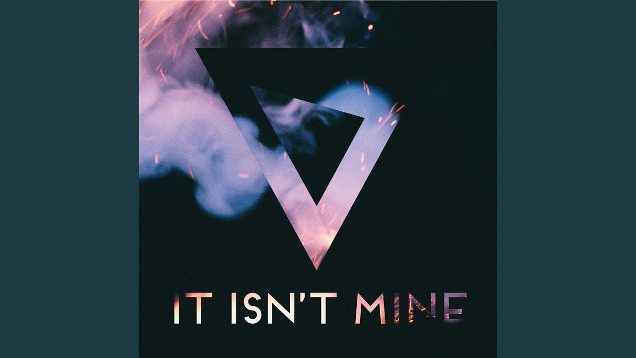 It Isn't Mine