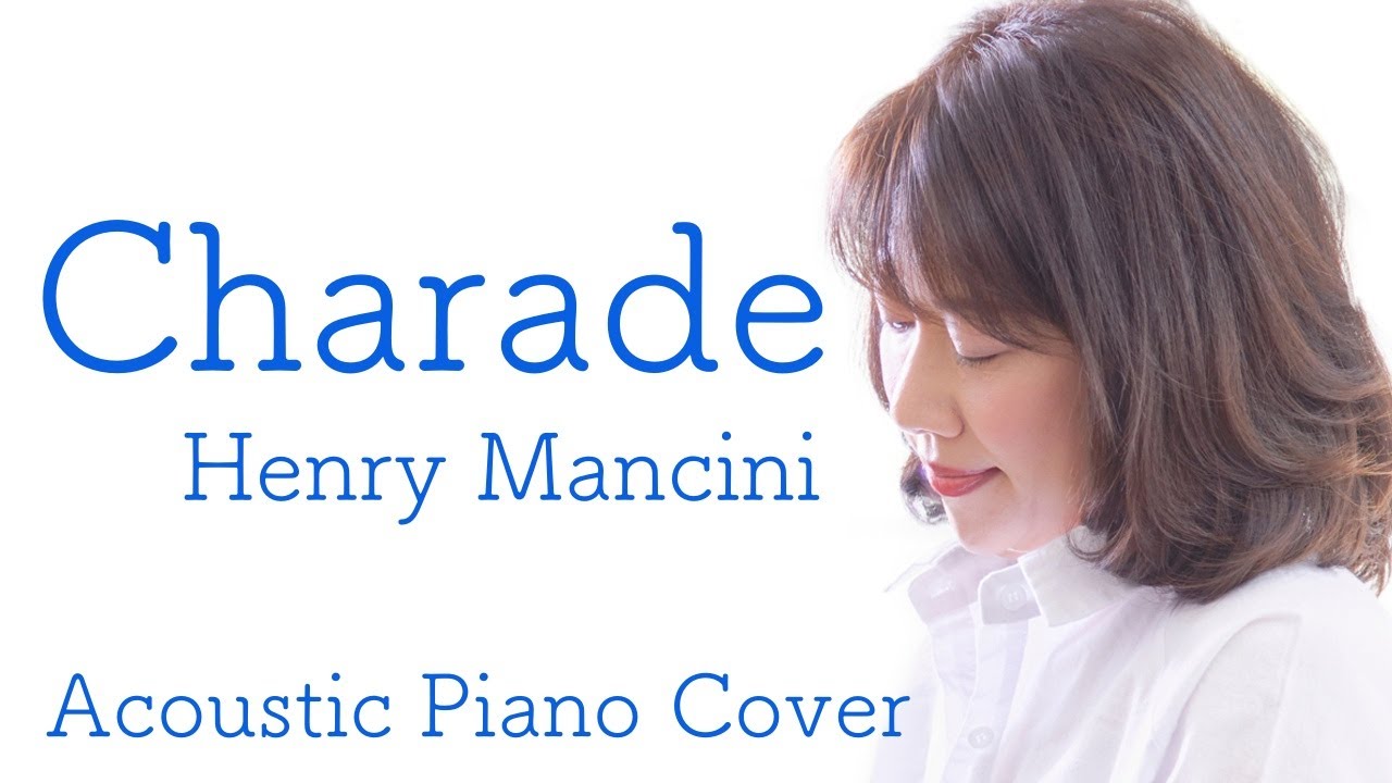 Charade / Henry Mancini piano cover