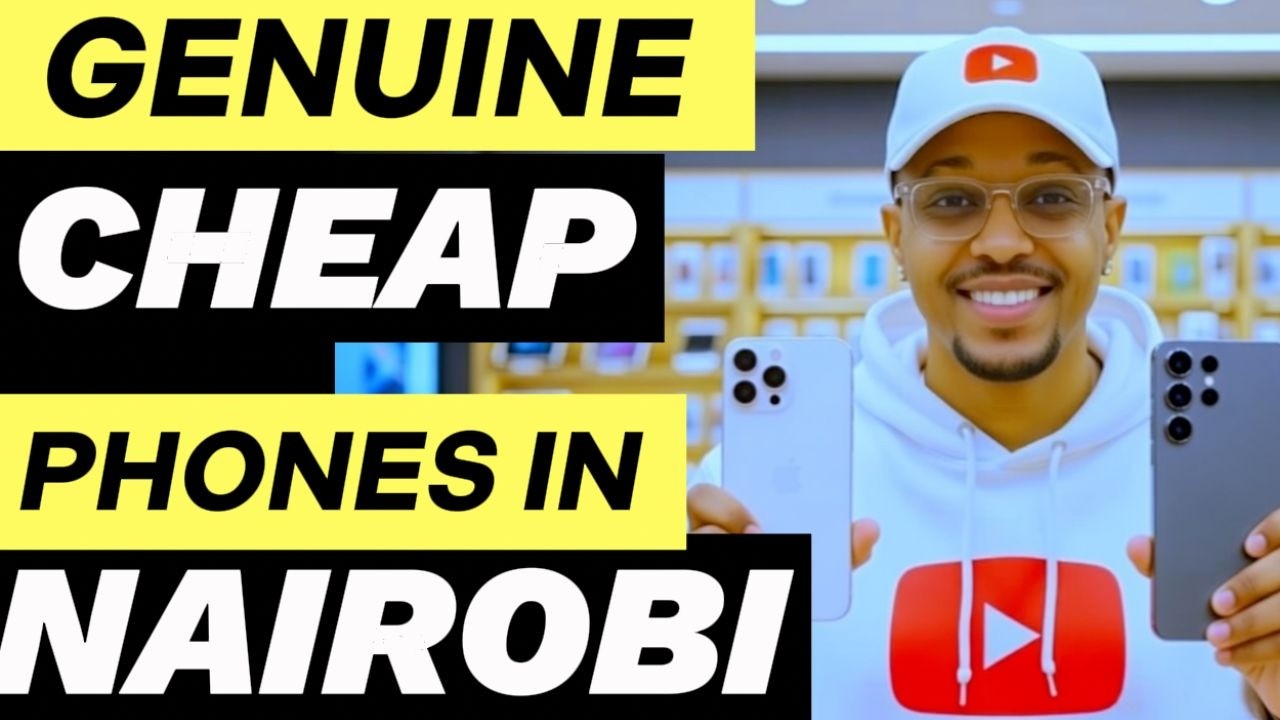 10 Cheapest Places in Nairobi to Buy Genuine Phones
