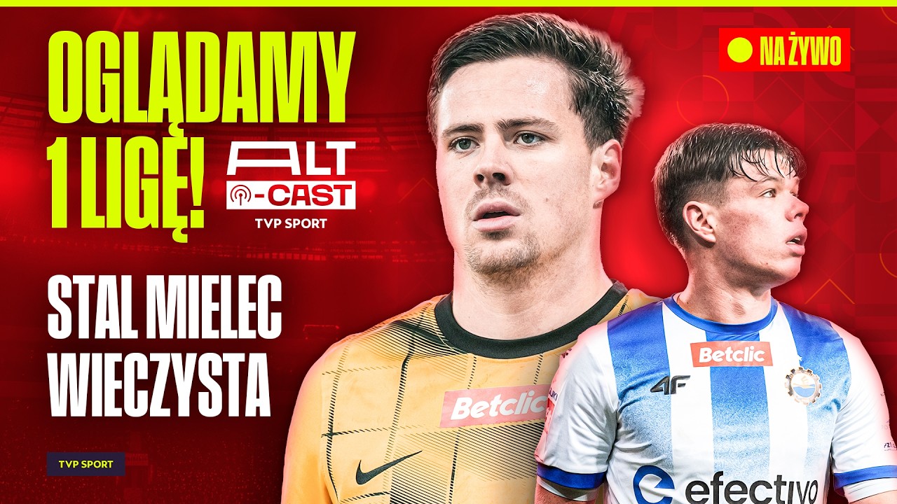 TRANSMISJA: STAL MIELEC &ndash; WIECZYSTA KRAK&Oacute;W. OGLĄDAMY BETCLIC 1 LIGĘ! ALT-CAST