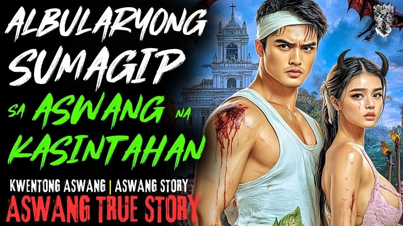 KWENTONG ASWANG | ALBULARYONG SUMAGIP SA ASWANG NA KASINTAHAN | ASWANG STORY | TRUE STORY