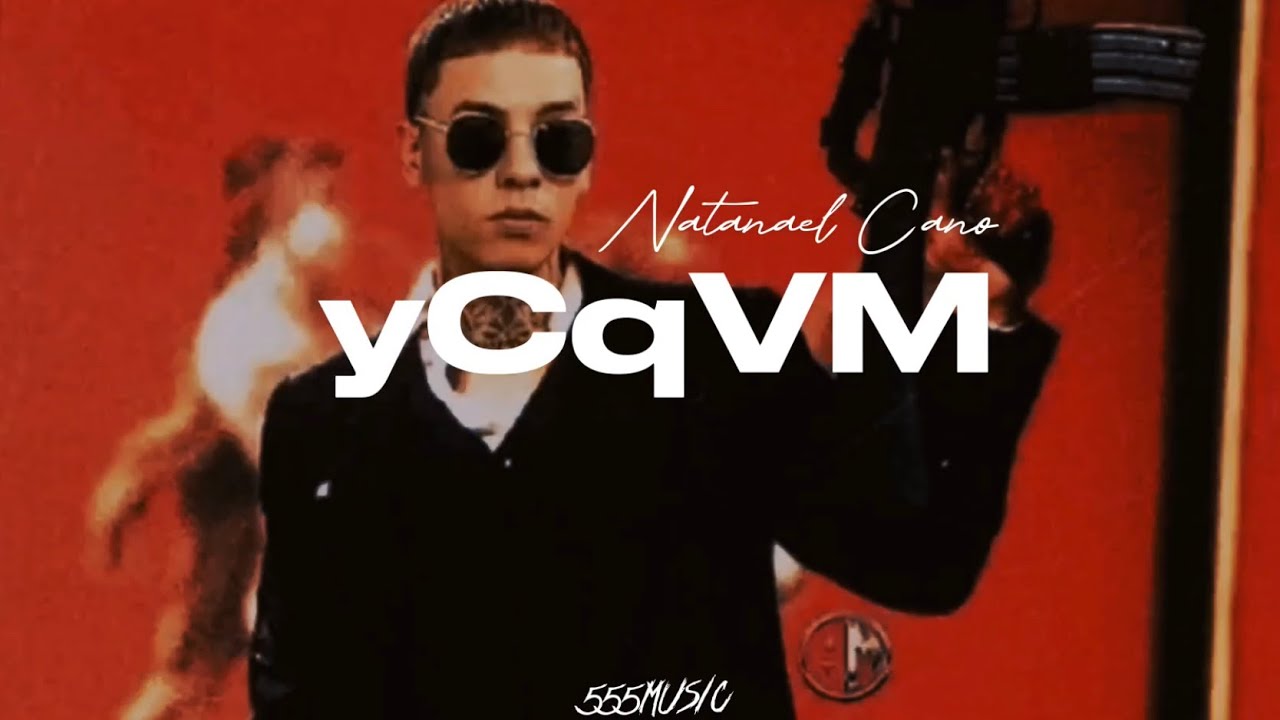 NATANAEL CANO - Ya Vali&oacute; (YCQVM)
