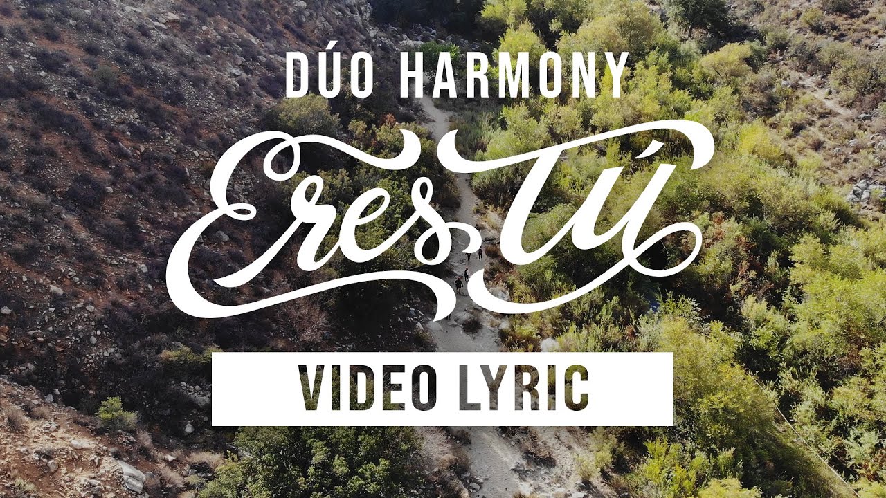 Eres T&uacute; LYRIC | D&uacute;o Harmony | Adventus Media