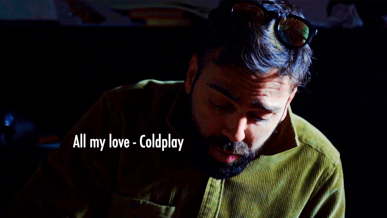 Coldplay - All my love