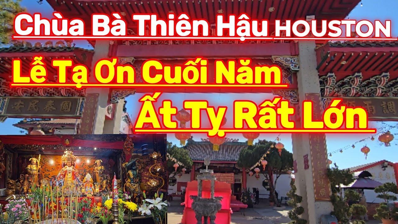 Lễ Tạ Ơn Cuối Năm Rất Lớn Ở Chùa Bà Thiên Hậu Houston ...