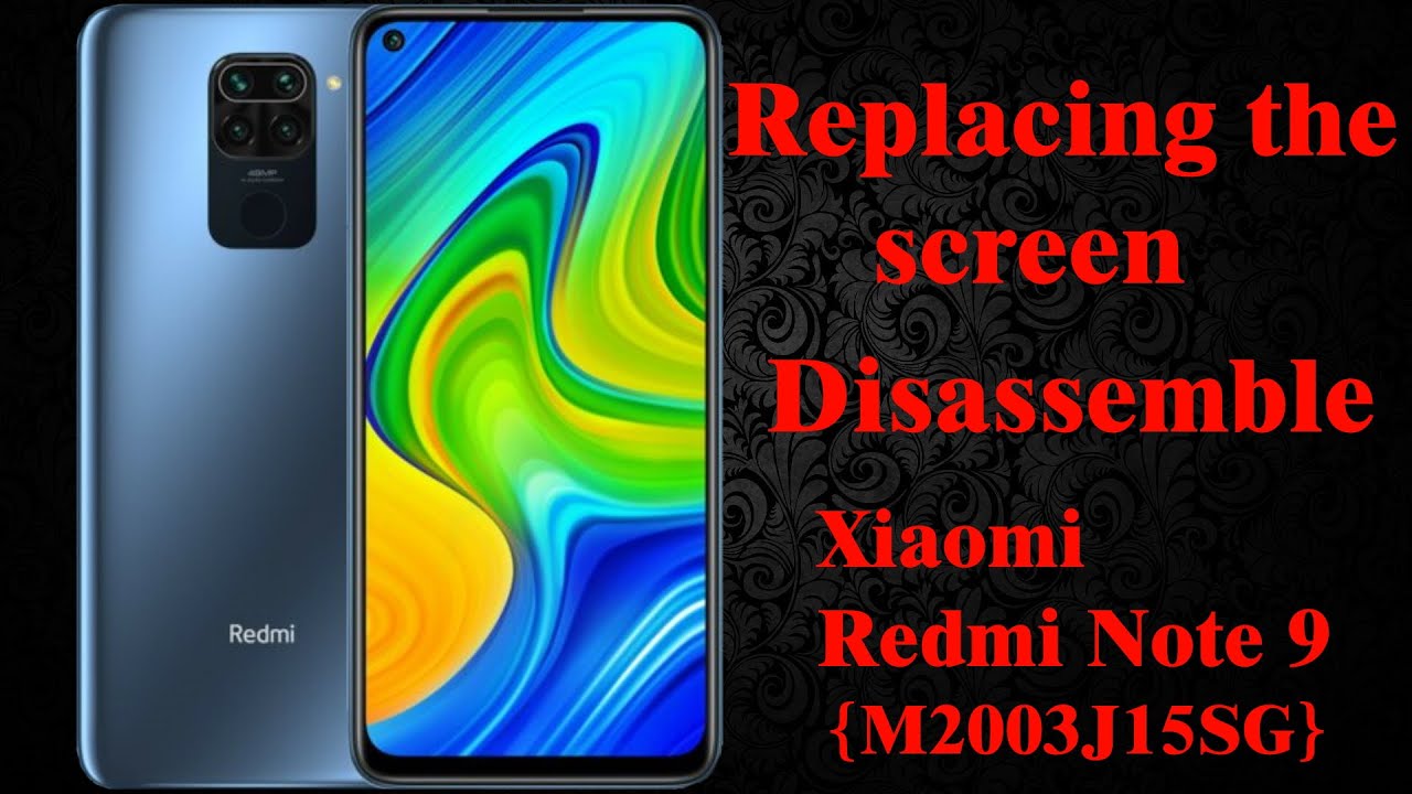 Замена экрана Xiaomi Redmi Note 9 (M2003J15SG) | Как разобрать Xiaomi Redmi Note 9