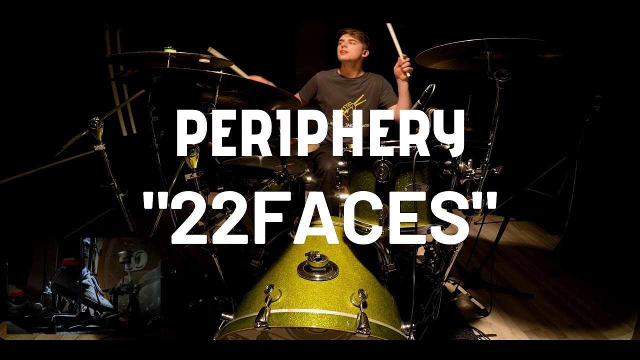 Michal Jakubowski - PERIPHERY - 22 Faces (Drum Cover)