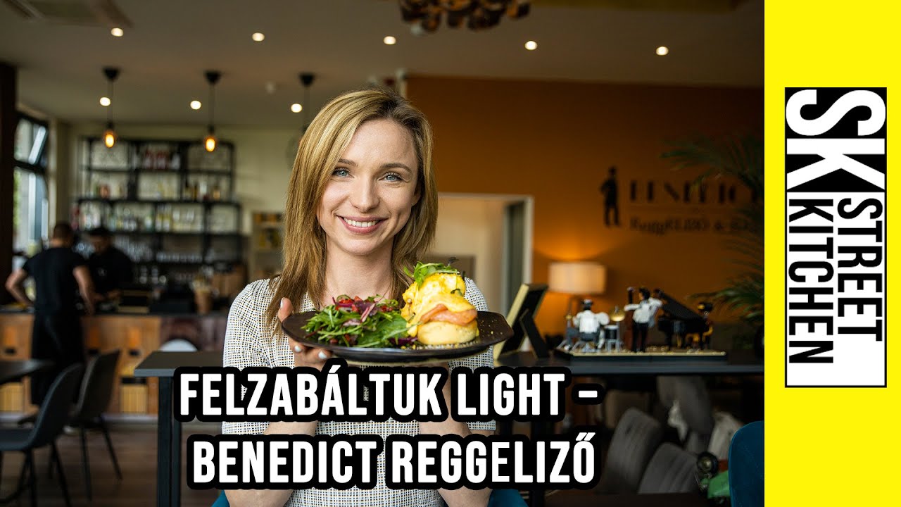 Felzabáltuk LIGHT 🤩 – BENEDICT🍳 Reggeliző