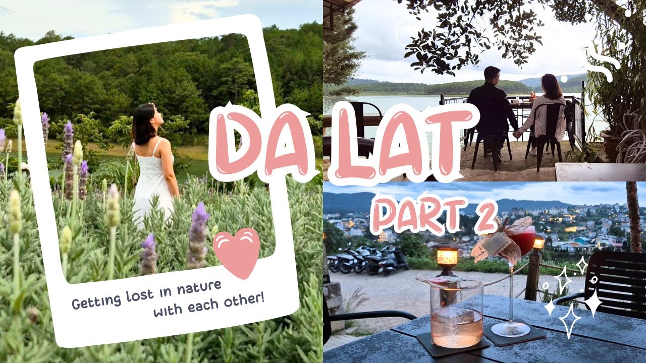 Escaping to Da Lat Part 2 | Vietnam Travel Guide | Scenic Cafés, Flower Garden & Hotel Review