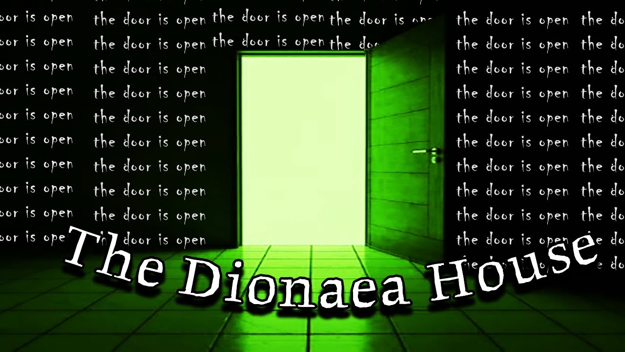 The Unfinished Terror of The Dionaea House