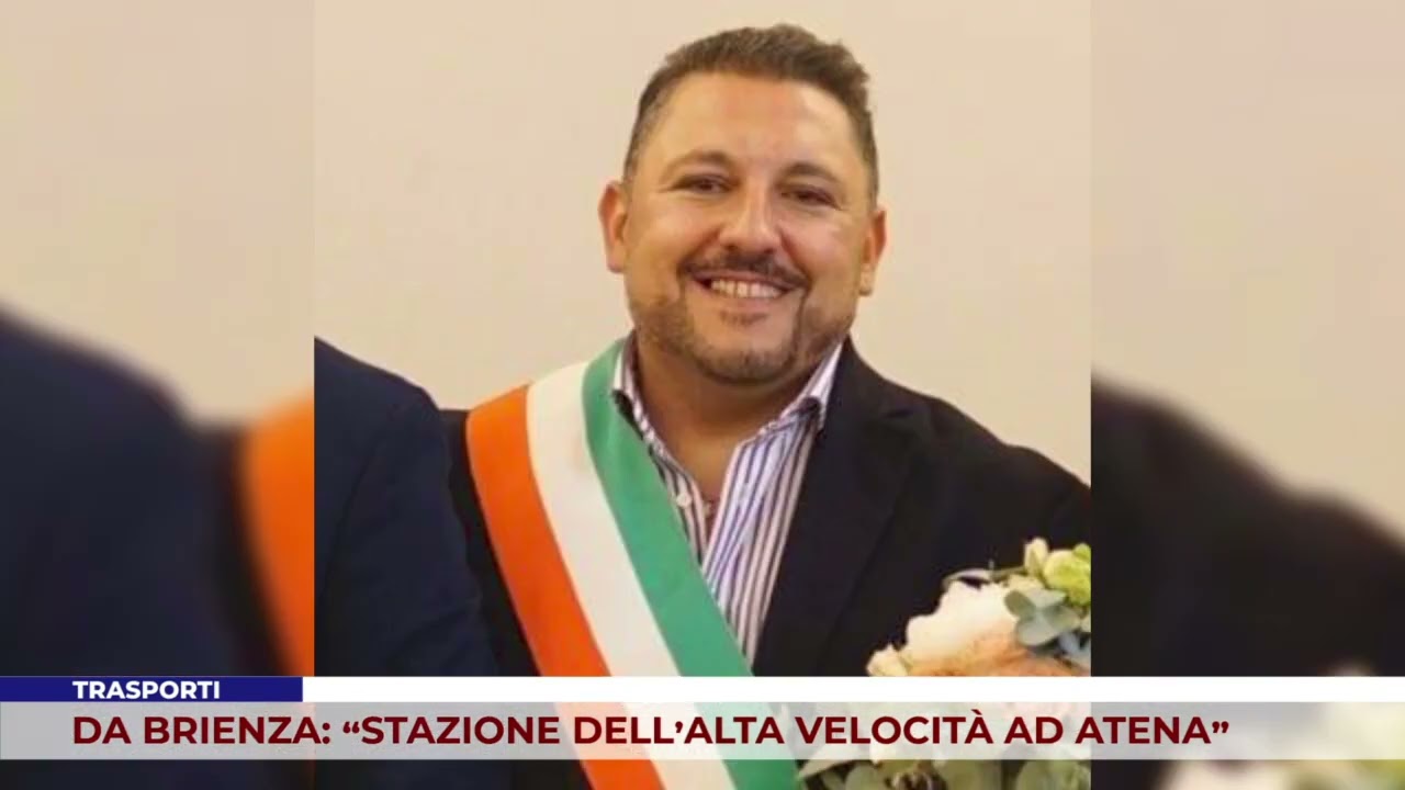 TRASPORTI. DA BRIENZA: “STAZIONE DELL’ALTA VELOCITÀ AD ATENA”