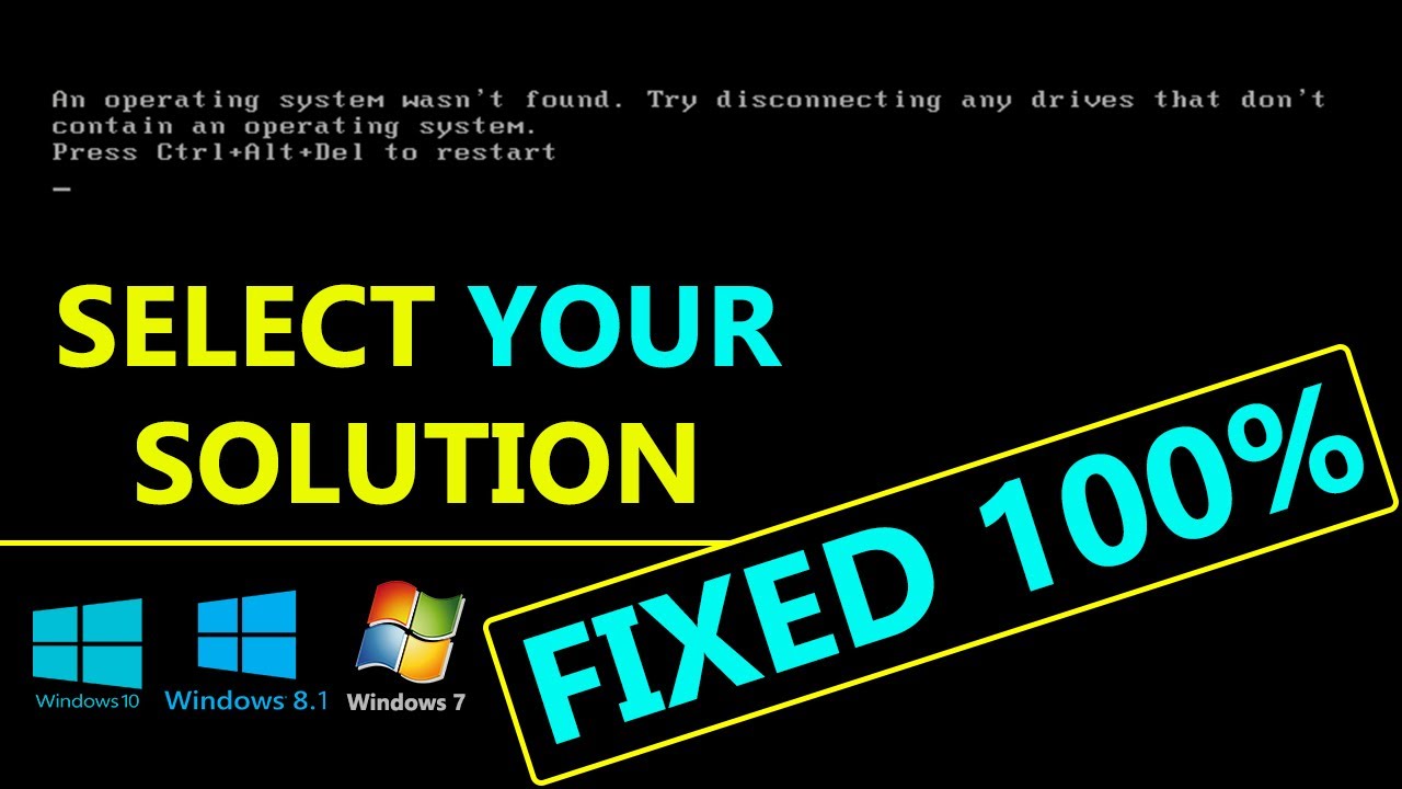 An Operating System Wasn't Found Try Disconnecting Any Drives That Don't Contain an Operating System