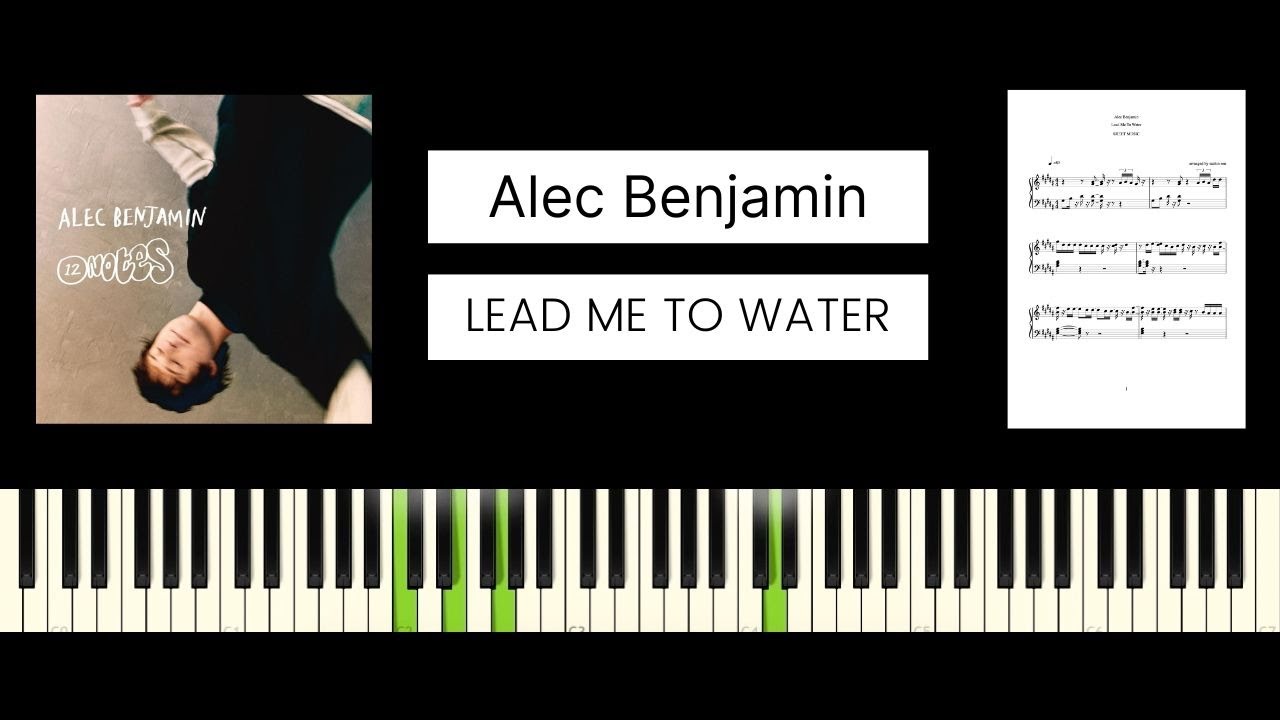 Alec Benjamin - Lead Me To Water (BEST PIANO TUTORIAL & COVER)