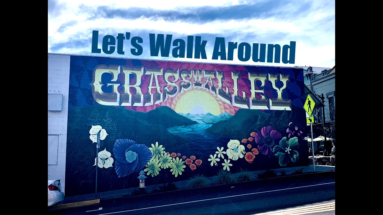 Let's Walk Around Grass Valley
