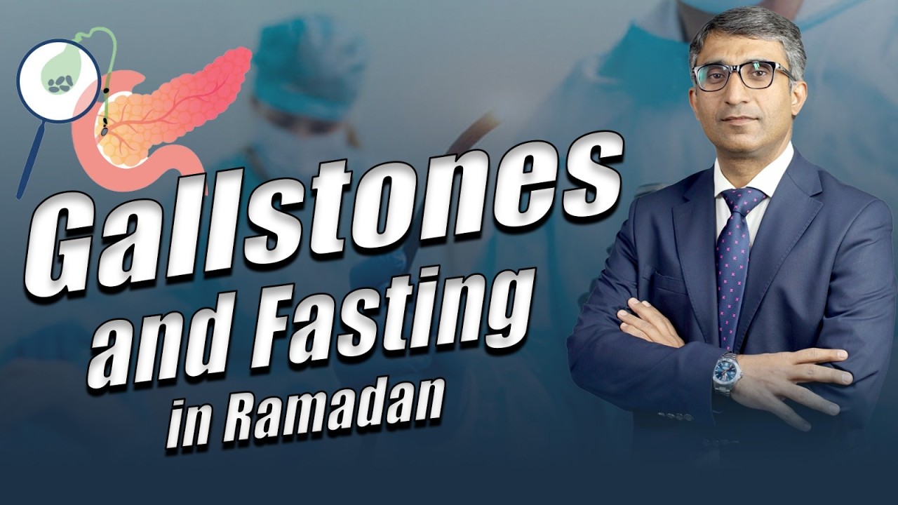 Gallstones and Fasting in Ramadan