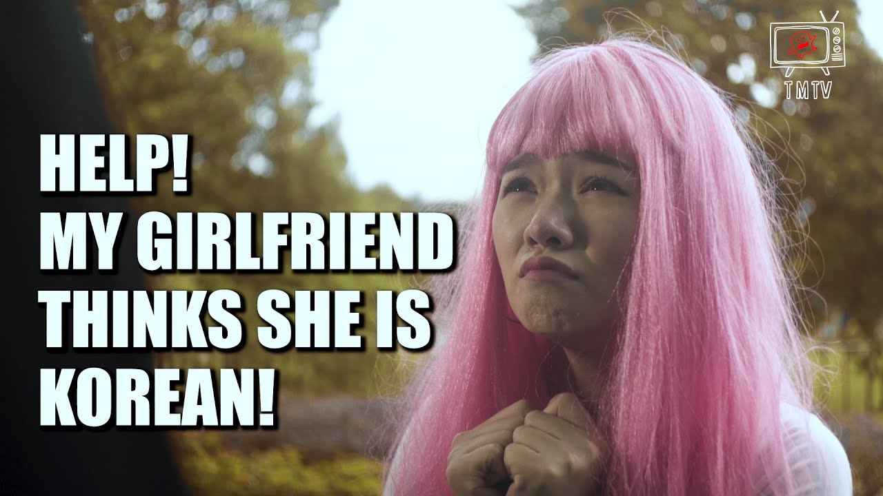 Help! My Girlfriend thinks she is Korean! (Koreaboo) | TMTV