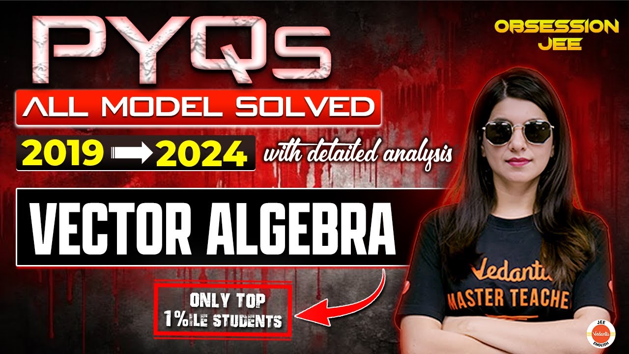 Vector Algebra | JEE main All PYQs Model Wise 2019 to 2024 PYQs and Questions | Namrata Ma'am