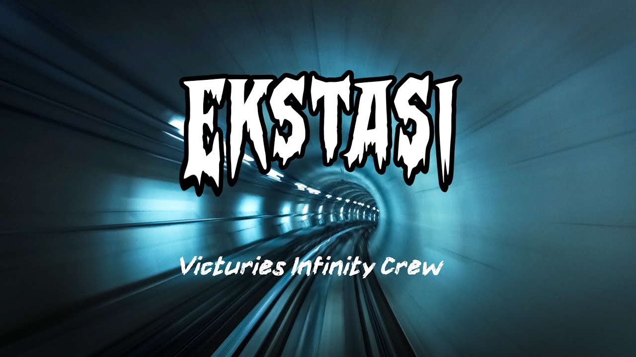Victuries Infinity Crew - Ekstasi (Official Lyric Vidieo)