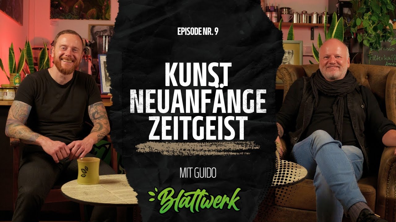 Blattwerk Podcast #9: Guido Heller – Kunst, Lebenswege & Neuanfang mit 57 🎨🌿