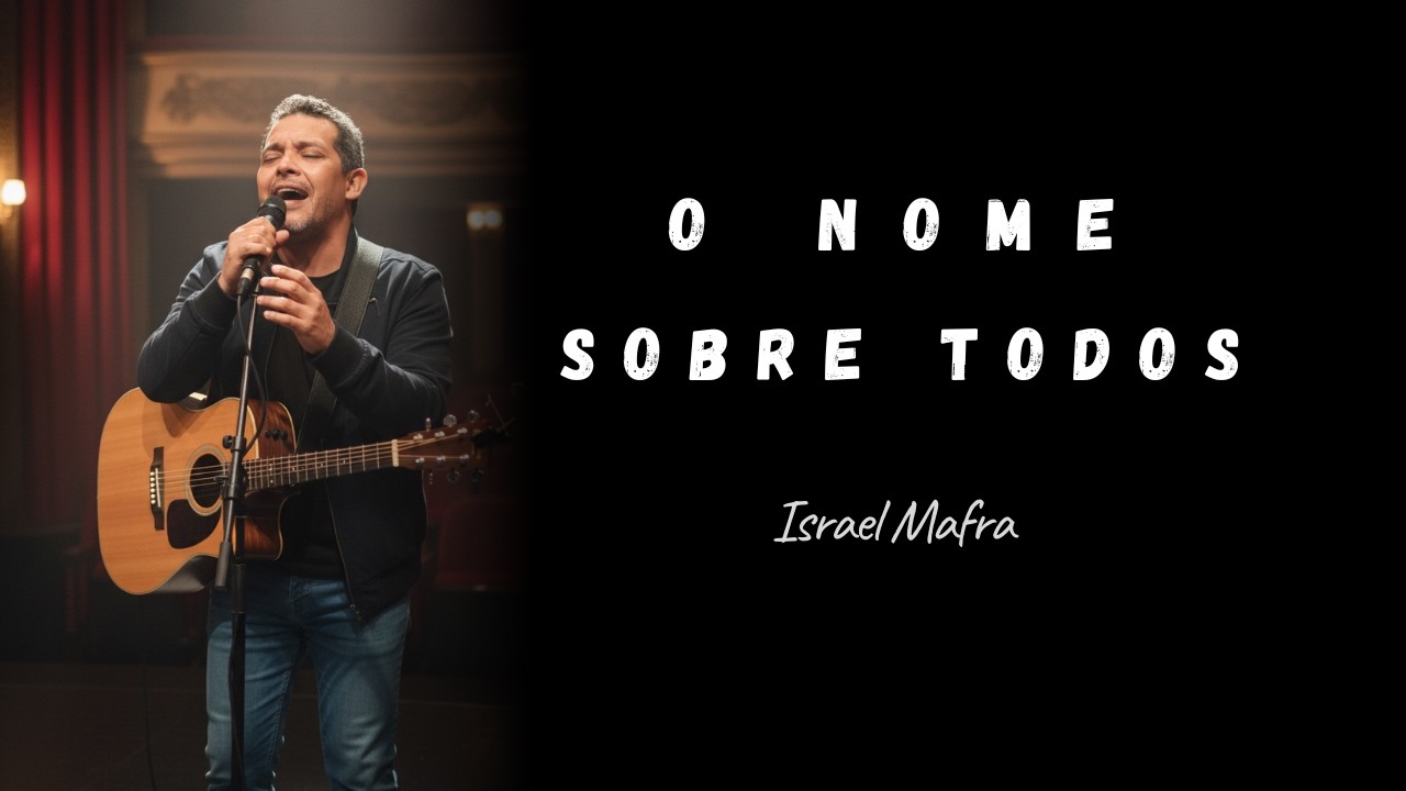 O Nome Sobre Todos (Radio Edit) | Israel Mafra