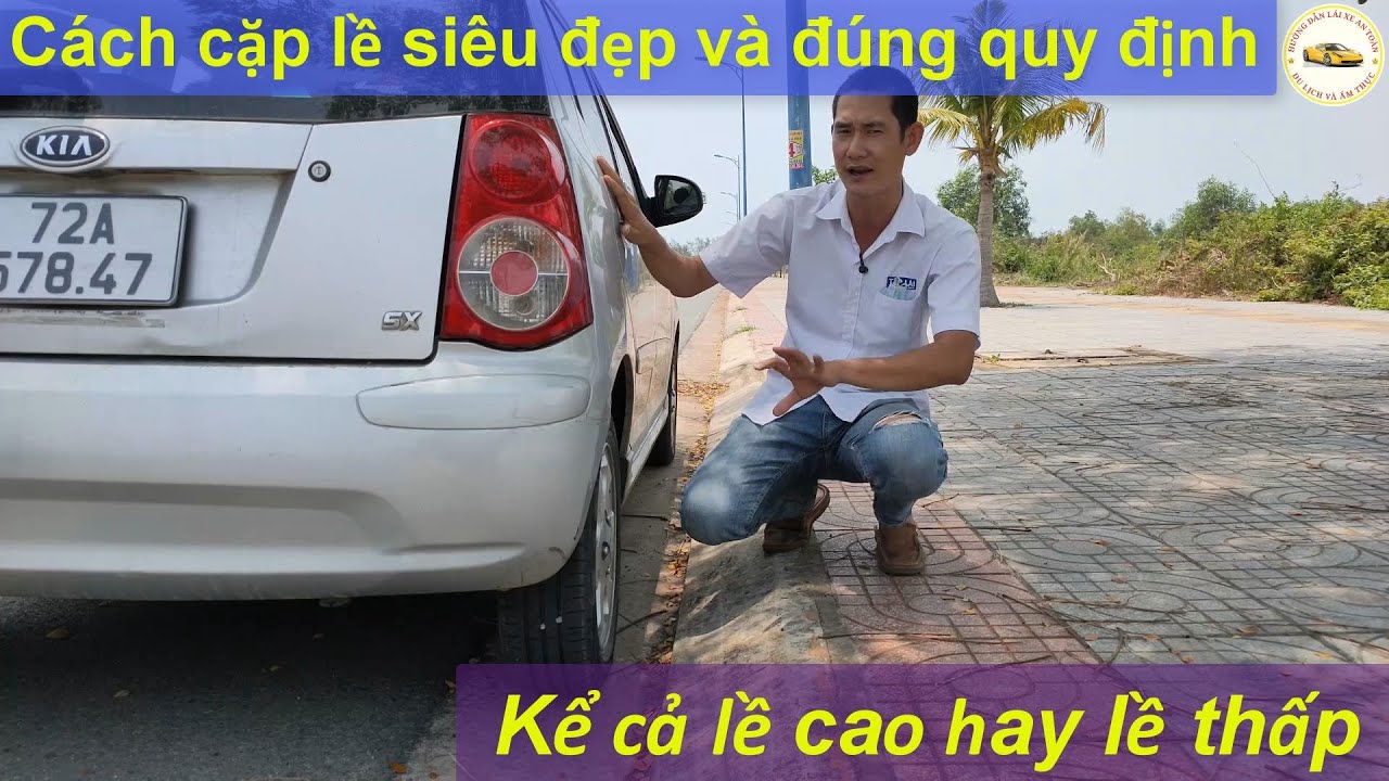 Cách cặp lề siêu dễ. Kể cả lề thấp lẫn lề cao. Không sợ thân xe cọ xát sào lề - Thầy Tâm
