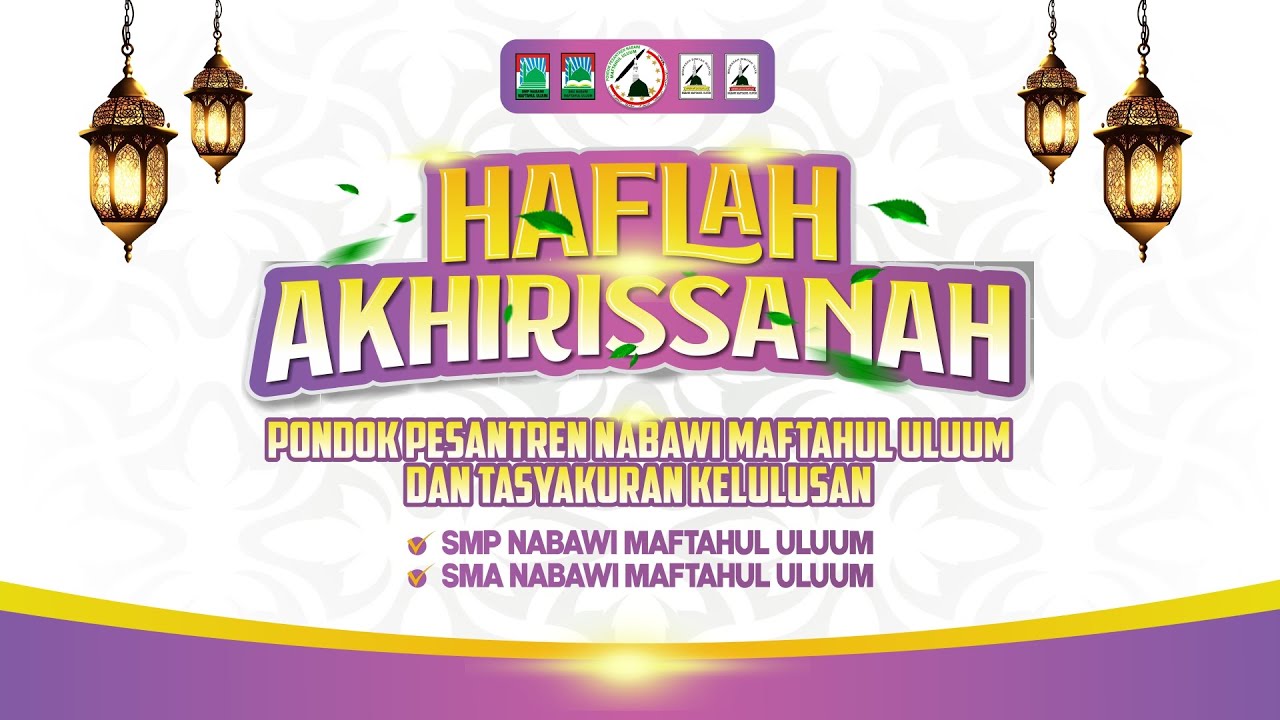 🔴[LIVE] HAFLAH AKHIRISSANAH & TASYAKURAN KELULUSAN SMP/SMA NABAWI | PP. NABAWI MAFTAHUL ULUUM