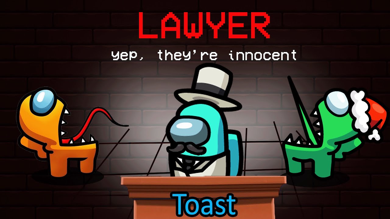 Toast plays CORRUPT LAWYER defending Imposters in Among Us