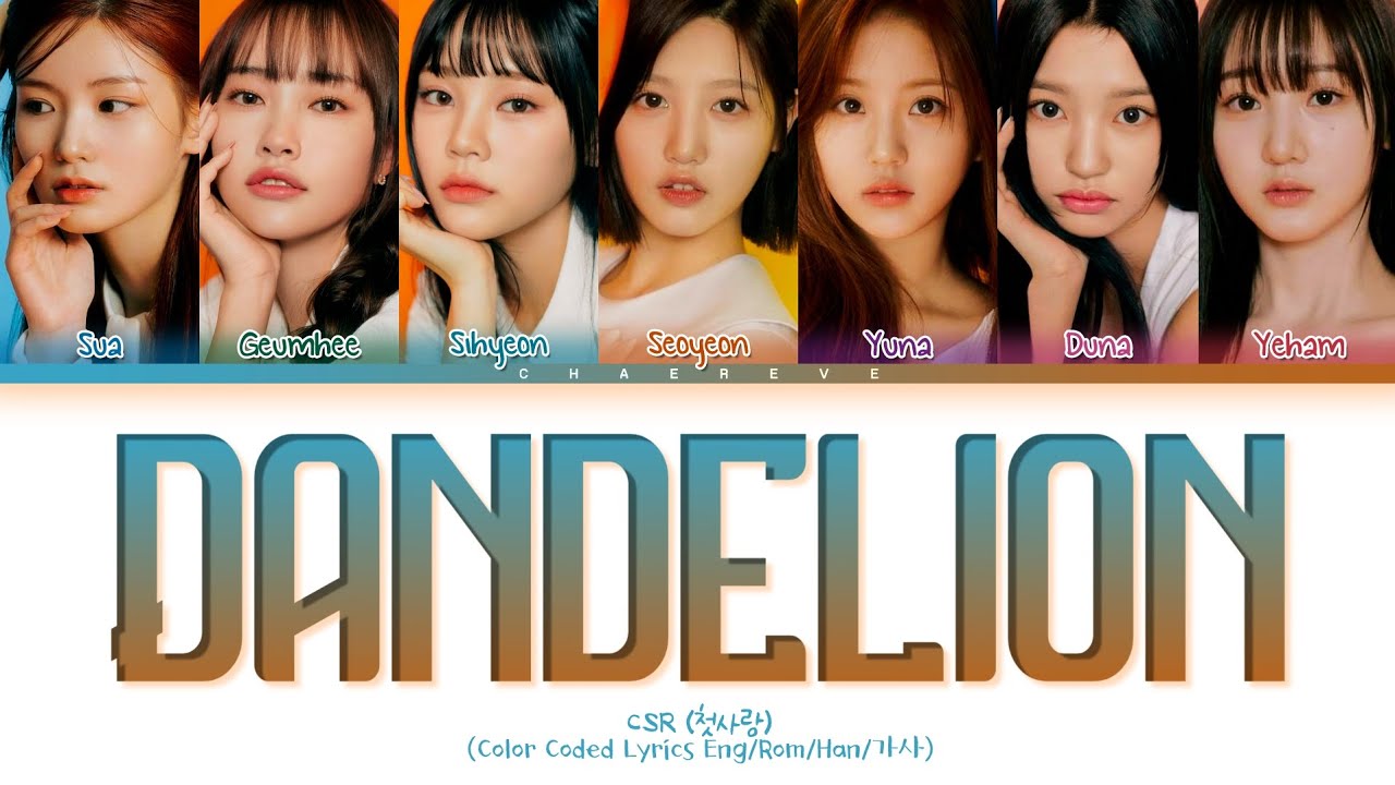 CSR Dandelion Lyrics (Color Coded Lyrics)