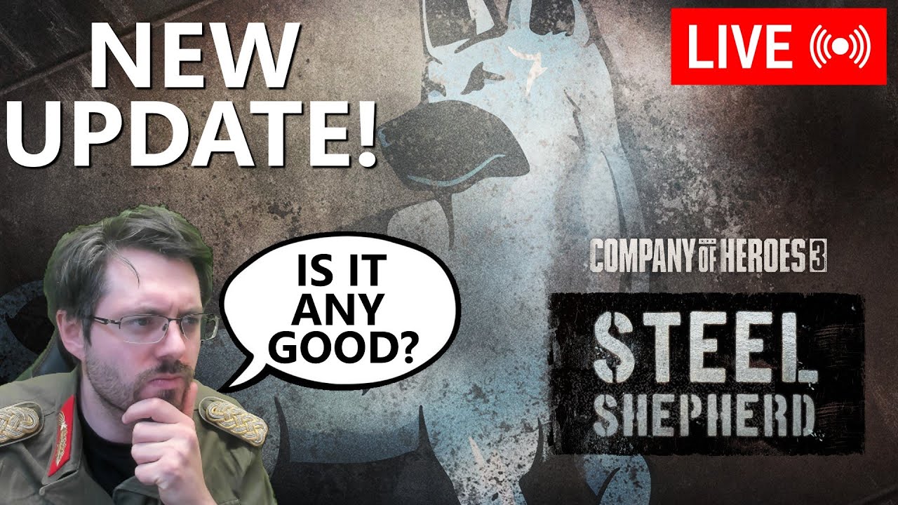 NEW UPDATE! Company of Heroes 3 - Steel Shepard with Hans