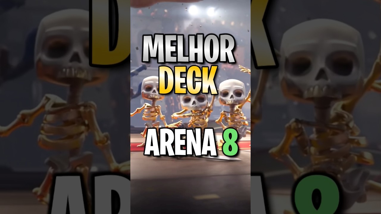 O MELHOR DECK PARA ARENA 8 #clashroyale