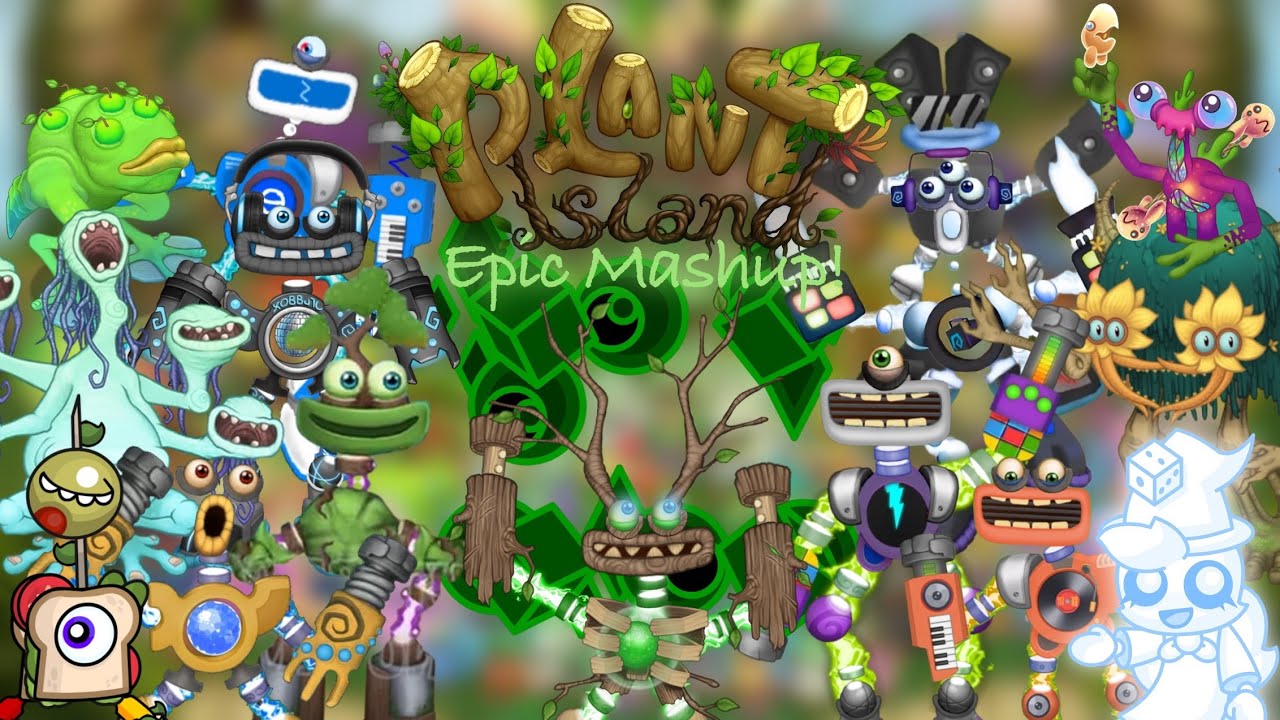 The Plant Island Epic Mashup